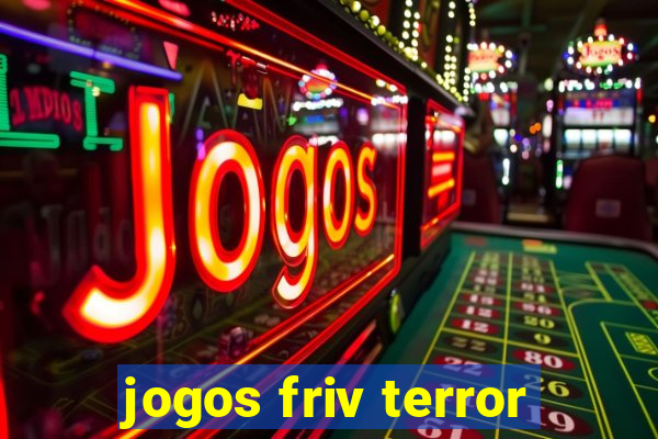 jogos friv terror